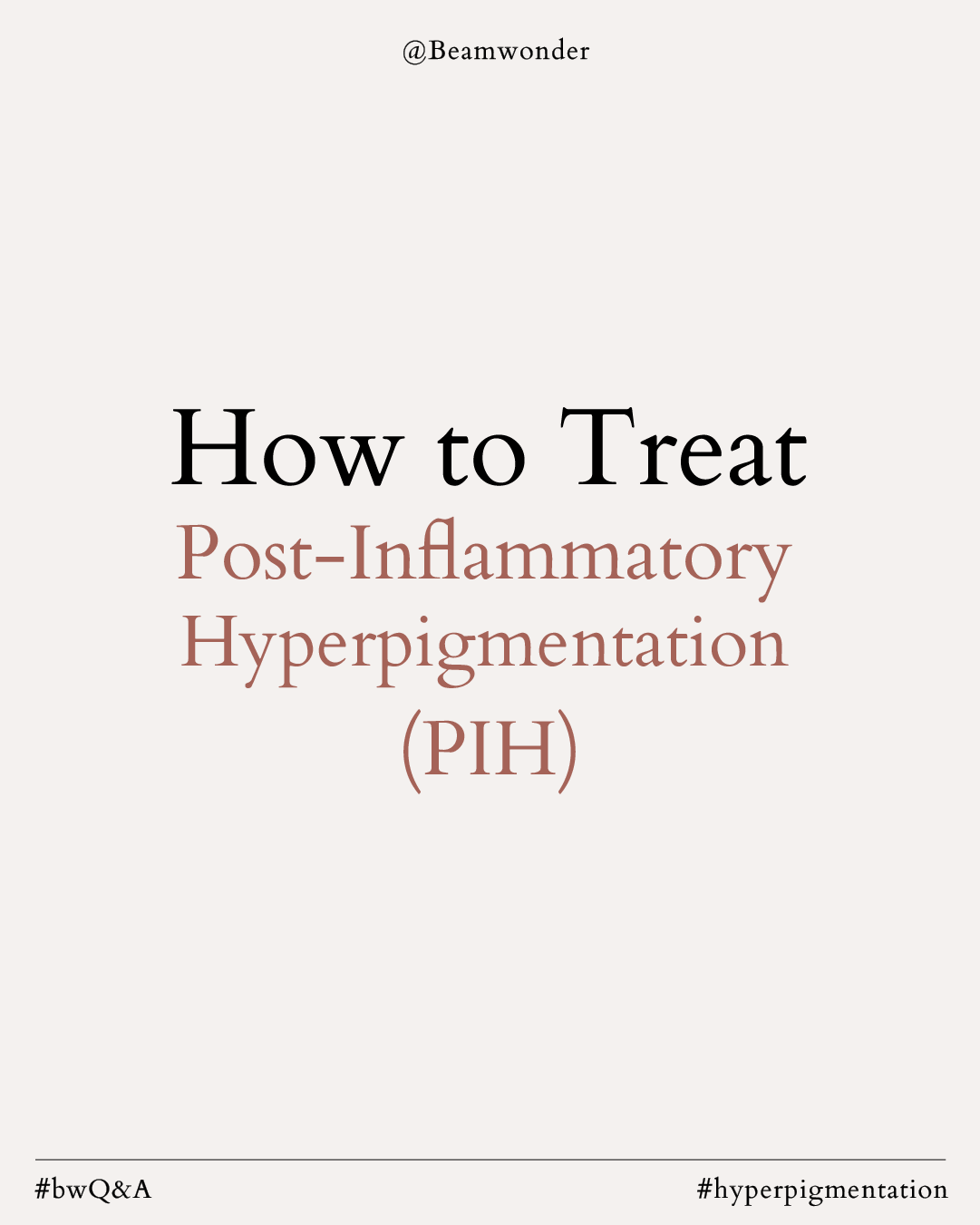 How to Treat Post-Inflammatory Hyperpigmentation