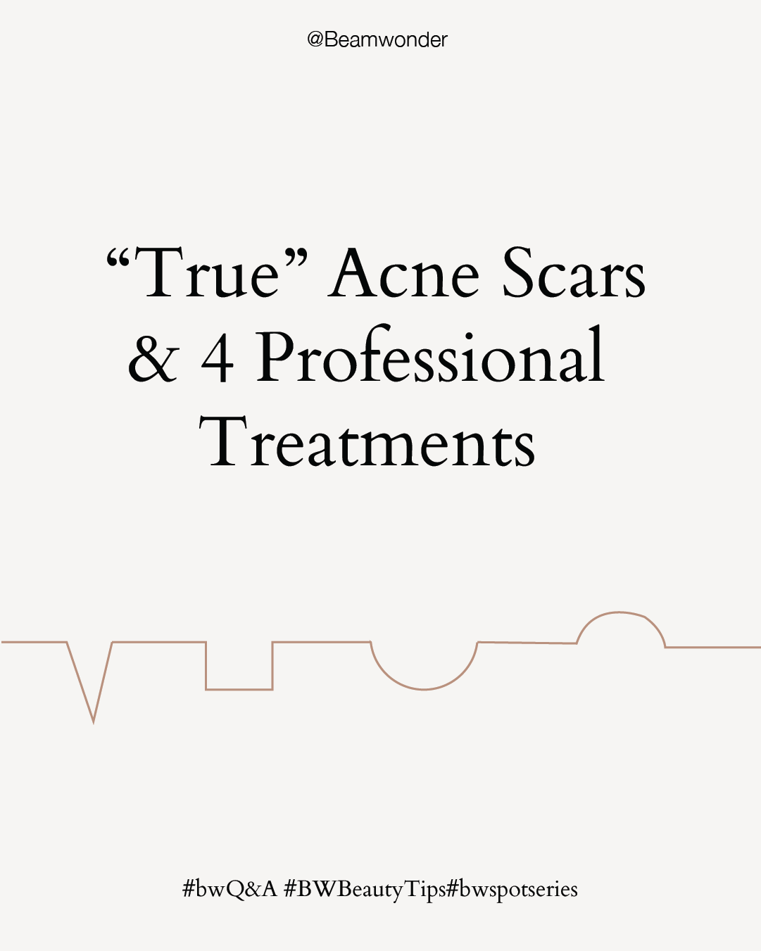 “True Acne Scars” and 4 Professional Treatments