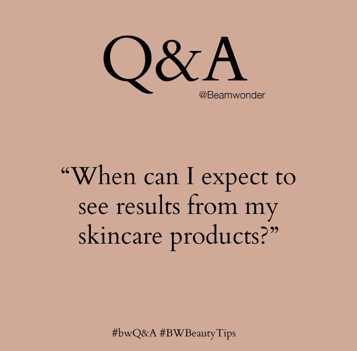Q&A: When do I see results from my skincare products?