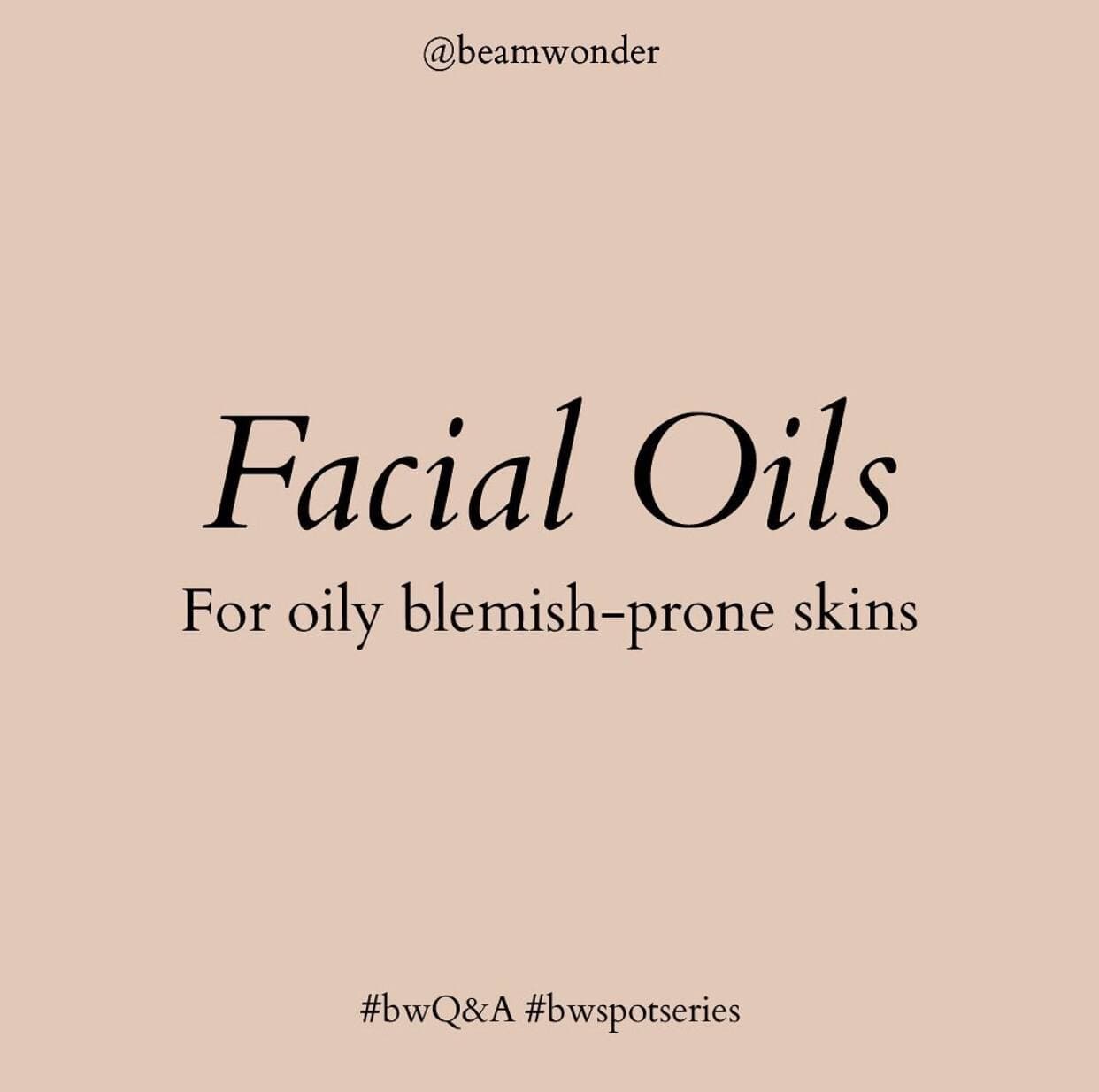 Facial Oils: For Oily Blemish-Prone Skins